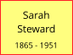 Sarah   Steward  1865 - 1951