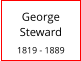 George Steward  1819 - 1889