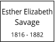 Esther Elizabeth Savage  1816 - 1882