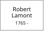 Robert        Lamont  1765 -