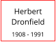 Herbert Dronfield  1908 - 1991