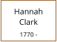 Hannah    Clark  1770 -