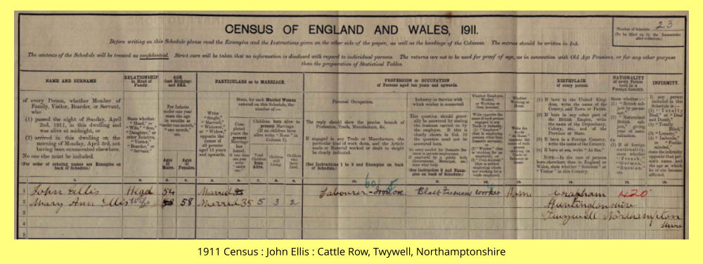 1911 Census : John Ellis : Cattle Row, Twywell, Northamptonshire