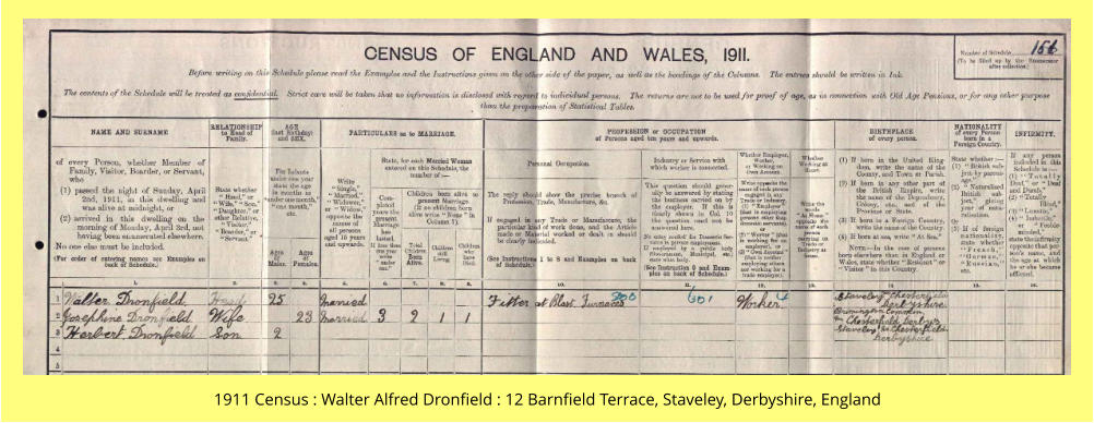 1911 Census : Walter Alfred Dronfield : 12 Barnfield Terrace, Staveley, Derbyshire, England