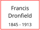 Francis Dronfield  1845 - 1913