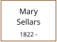 Mary       Sellars  1822 -