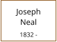 Joseph        Neal  1832 -