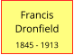 Francis Dronfield  1845 - 1913