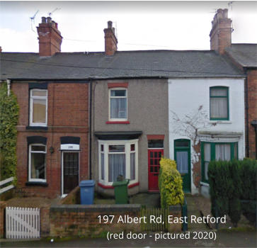 197 Albert Rd, East Retford  (red door - pictured 2020)