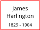 James  Harlington  1829 - 1904