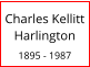 Charles Kellitt Harlington  1895 - 1987