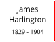 James Harlington  1829 - 1904