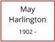 May      Harlington  1902 -