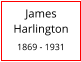 James      Harlington  1869 - 1931