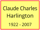 Claude Charles Harlington  1922 - 2007