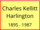 Charles Kellitt Harlington  1895 - 1987