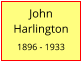 John      Harlington  1896 - 1933