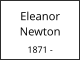 Eleanor     Newton  1871 -