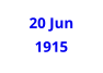 20 Jun 1915