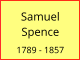 Samuel Spence  1789 - 1857