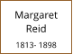 Margaret    Reid  1813- 1898