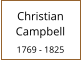 Christian Campbell  1769 - 1825