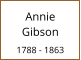 Annie     Gibson  1788 - 1863