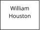 William   Houston