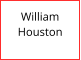 William   Houston