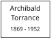 Archibald       Torrance  1869 - 1952