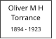 Oliver M H        Torrance  1894 - 1923
