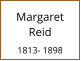 Margaret    Reid  1813- 1898