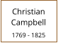Christian Campbell  1769 - 1825