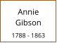 Annie     Gibson  1788 - 1863