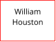 William   Houston