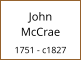 John        McCrae  1751 - c1827