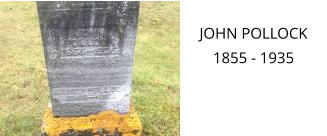 JOHN POLLOCK 1855 - 1935