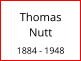 Thomas     Nutt  1884 - 1948