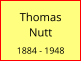 Thomas     Nutt  1884 - 1948