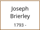 Joseph  Brierley  1793 -