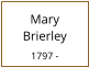 Mary     Brierley  1797 -