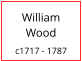 William    Wood  c1717 - 1787