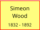 Simeon    Wood  1832 - 1892