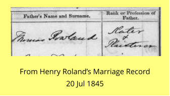 From Henry Roland’s Marriage Record 20 Jul 1845