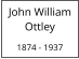 John William Ottley  1874 - 1937