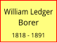 William Ledger Borer  1818 - 1891