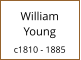 William   Young  c1810 - 1885