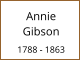 Annie     Gibson  1788 - 1863