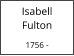 Isabell      Fulton  1756 -