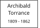 Archibald        Torrance  1809 - 1862